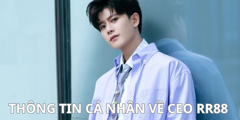 Tìm hiểu các thông tin về CEO RR88 Anh Tuấn