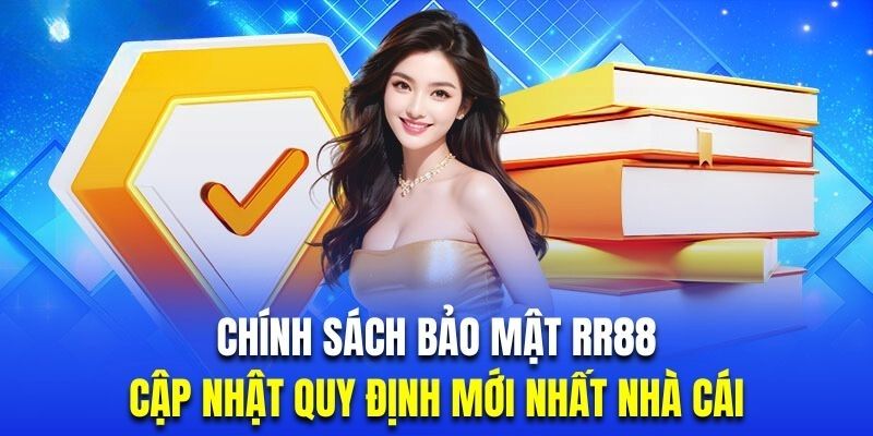 Thông tin về các chính sách bảo mật RR88