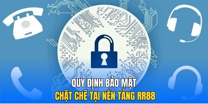 Tầm quan trọng khi thiết lập chính sách bảo mật RR88