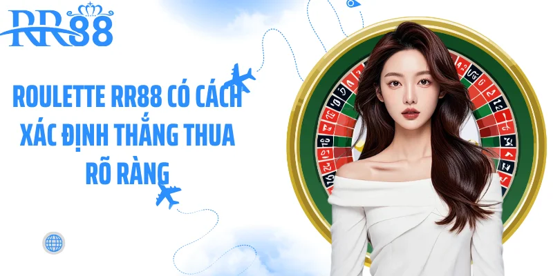 Roulette RR88 có cách xác định thắng thua rõ ràng