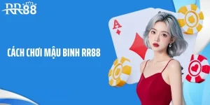 Cách chơi mậu binh RR88