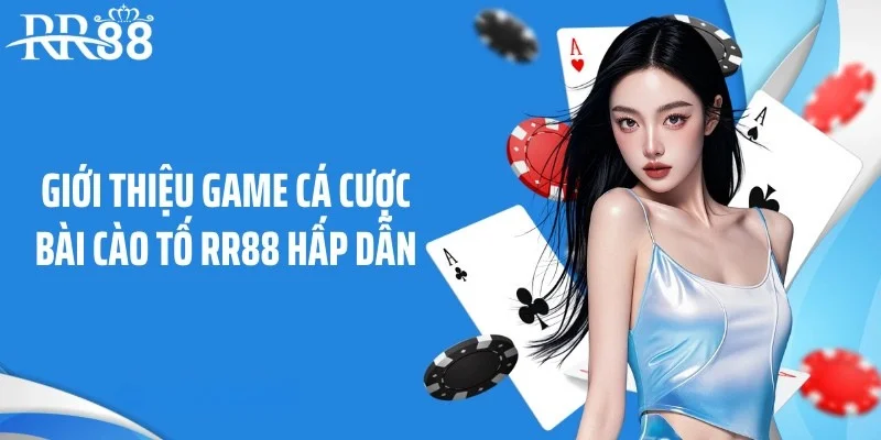 Giới thiệu game cá cược bài cào tố RR88 hấp dẫn