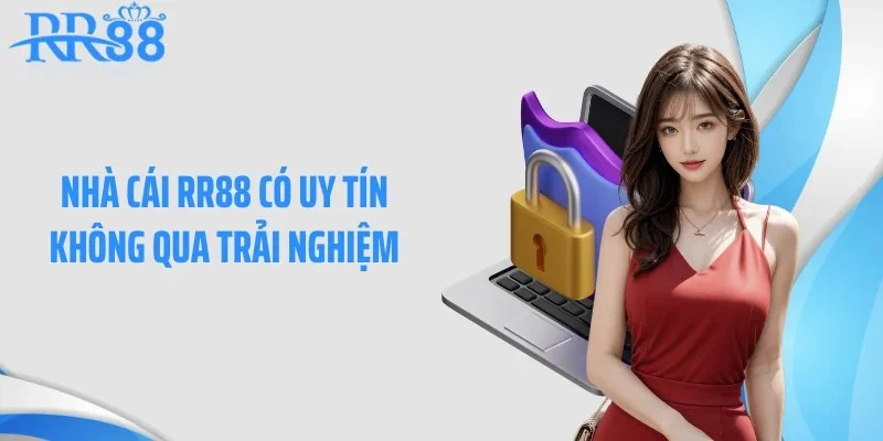 Nhà cái RR88 có uy tín không qua trải nghiệm