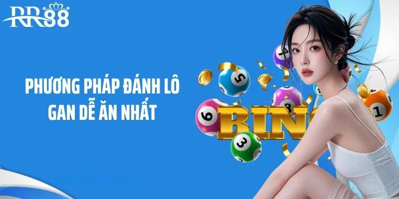 Phương pháp đánh lô gan dễ ăn nhất